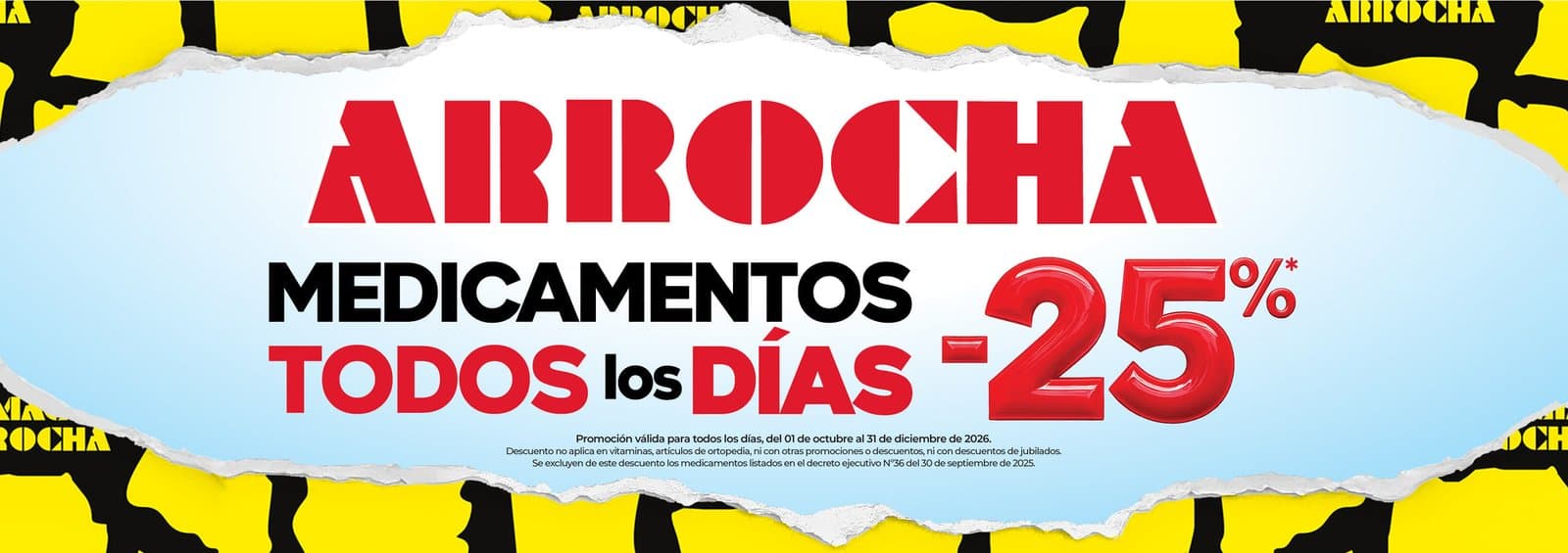 25% de descuento en medicamentos todos los días en Farmacias Arrocha